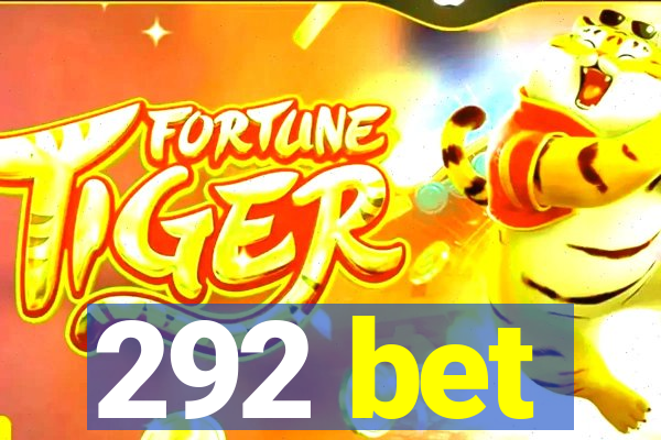 292 bet